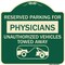 Signmission Reserved Parking for Physicians Unauthorized Vehicles Towed Away Alum Sign, 18" x 18", G-1818-23079 A-DES-G-1818-23079 - alternate 1